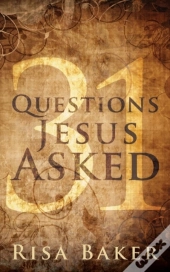 31 Questions Jesus Asked