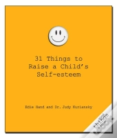 31 Things To Raise A Child'S Self-Esteem