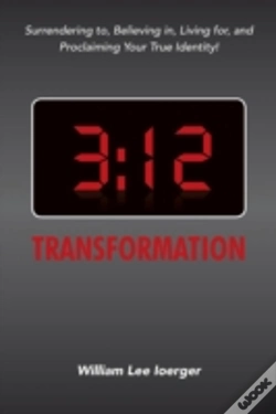 Capa do artigo 3:12 Transformation: Surrendering To, Believing In, Living For, And Proclaiming Your True Identity!