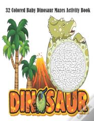 32 Colored Baby Dinosaur Mazes Activity Book