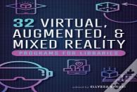 32 Virtual, Augmented, And Mixed Reality Programs For Libraries