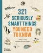 321 Seriously Smart Things You Need To Know - Preview