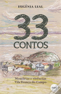 Capa do artigo 33 Contos - Memórias e Vivências - Vila Franca do Campo