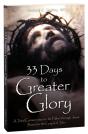 33 Days To A Greater Glory - Preview