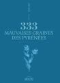 333 Mauvaises Graines Des Pyrénées - Preview