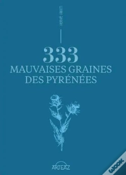 Capa do artigo 333 Mauvaises Graines Des Pyrénées