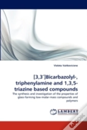 (3,3a )Bicarbazolyl-, Triphenylamine And 1,3,5-Triazine Based Compounds
