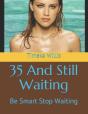 35 And Still Waiting - Preview