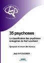 35 Psychoses ; La Classification Des Psychoses Endogènes De Karl Leonhard ; Synopsis Et Revue Des Travaux - Preview