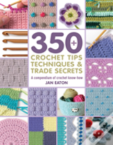 350 Crochet Tips, Techniques & Trade Secrets