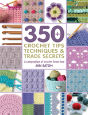 350 Crochet Tips, Techniques & Trade Secrets - Preview