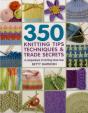 350 Knitting Tips, Techniques & Trade Secrets - Preview
