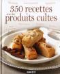 350 Recettes De Produits Cultes - Preview