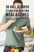 36 Gallbladder Stone Preventing Meal Recipes