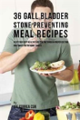 36 Gallbladder Stone Preventing Meal Recipes - Preview