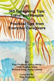 Capa do artigo 365 Caregiving Tips: Travel And Respite Practical Tips From Everyday Caregivers