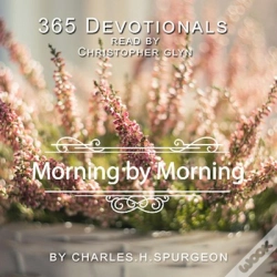 Capa do artigo 365 Devotionals. Morning By Morning - By Charles H. Spurgeon.
