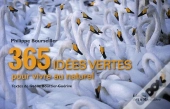 365 Idees Vertes Pour Preserver La Plane