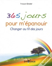 365 Jours Pour M'Épanouir ; Changer Au Fil Des Jours