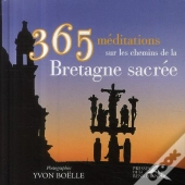 365 Méditations Sur Les Chemins De La Bretagne Sacrée