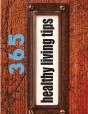 365 Simple Tips For Healthy Living - One Day At A Time - Preview