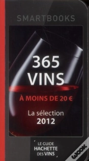 Capa do artigo 365 Vins À Moins De 20 € ; La Sélection 2012