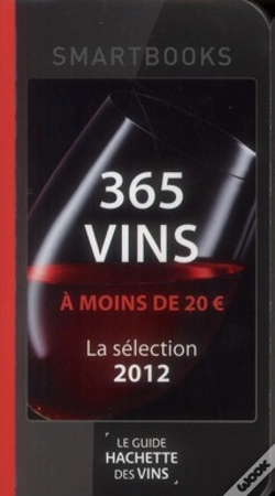 Capa do artigo 365 Vins À Moins De 20 € ; La Sélection 2012