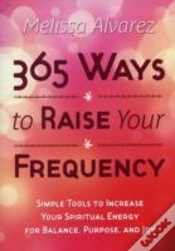 Capa do artigo 365 Ways To Raise Your Frequency