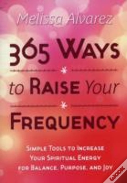 Capa do artigo 365 Ways To Raise Your Frequency