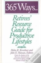 365 Ways...Retirees' Resource Guide For Productive Lifestyles