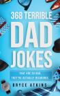 368 Terrible Dad Jokes - Preview