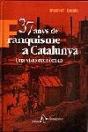 37 Anys De Franquisme A Catalunya. Una Visió Econòmica - Preview
