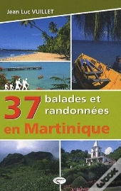 37 Balades Et Randonnées En Martinique