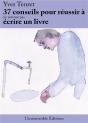 37 Conseils Pour Reussir A Ne Surtout Pas Devenir Ecrivain - Preview