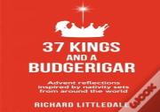 37 Kings And A Budgerigar