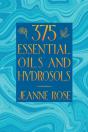 375 Essential Oils And Hydrosols - Preview