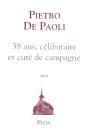 38 Ans, Célibataire Et Curé De Campagne - Preview