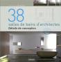 38 Salles De Bains D'Architectes ; Détails De Conception - Preview