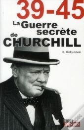 39-45 ; La Guerre Secrète De Churchill