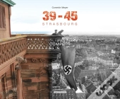 39-45 Strasbourg Passé Composé
