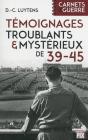 39-45 : Temoignages Troublants Et Mysterieux - Preview