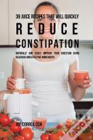 39 Juice Recipes That Will Quickly Reduce Constipation