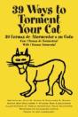 39 Ways To Torment Your Cat: Funny In An - Preview