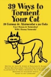 39 Ways To Torment Your Cat: Funny In An