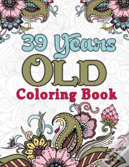 39 Years Old Coloring Book