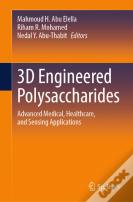 3d Engineered Polysaccharides