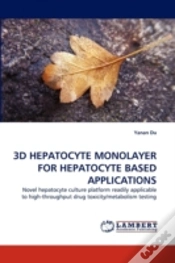 Capa do artigo 3d Hepatocyte Monolayer For Hepatocyte Based Applications