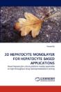 3d Hepatocyte Monolayer For Hepatocyte Based Applications - Preview