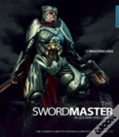 3d Masterclass: The Swordmaster In 3ds Max And Zbrush