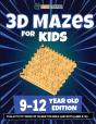3d Mazes For Kids - 9-12 Year Old Editio - Preview